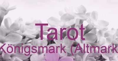 Tarot Königsmark (Altmark) | Top-Experten für Kartenlegen, Wahrsagen, Hellsehen, Zukunftsdeutung.